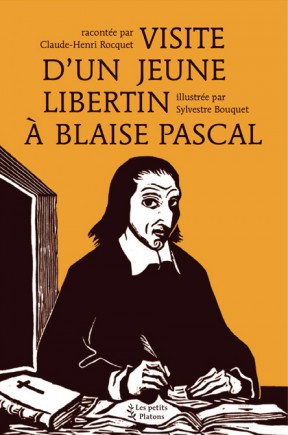 Livre philosophie enfants dès 9 ans – Visite d’un jeune libertin à Blaise Pascal