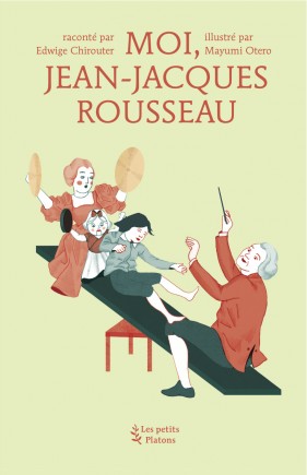 Livre philosophie enfants dès 9 ans – Moi, Jean-Jacques Rousseau
