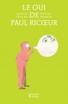 Livre philosophie enfants dès 9 ans – Le Oui de Paul Ricœur